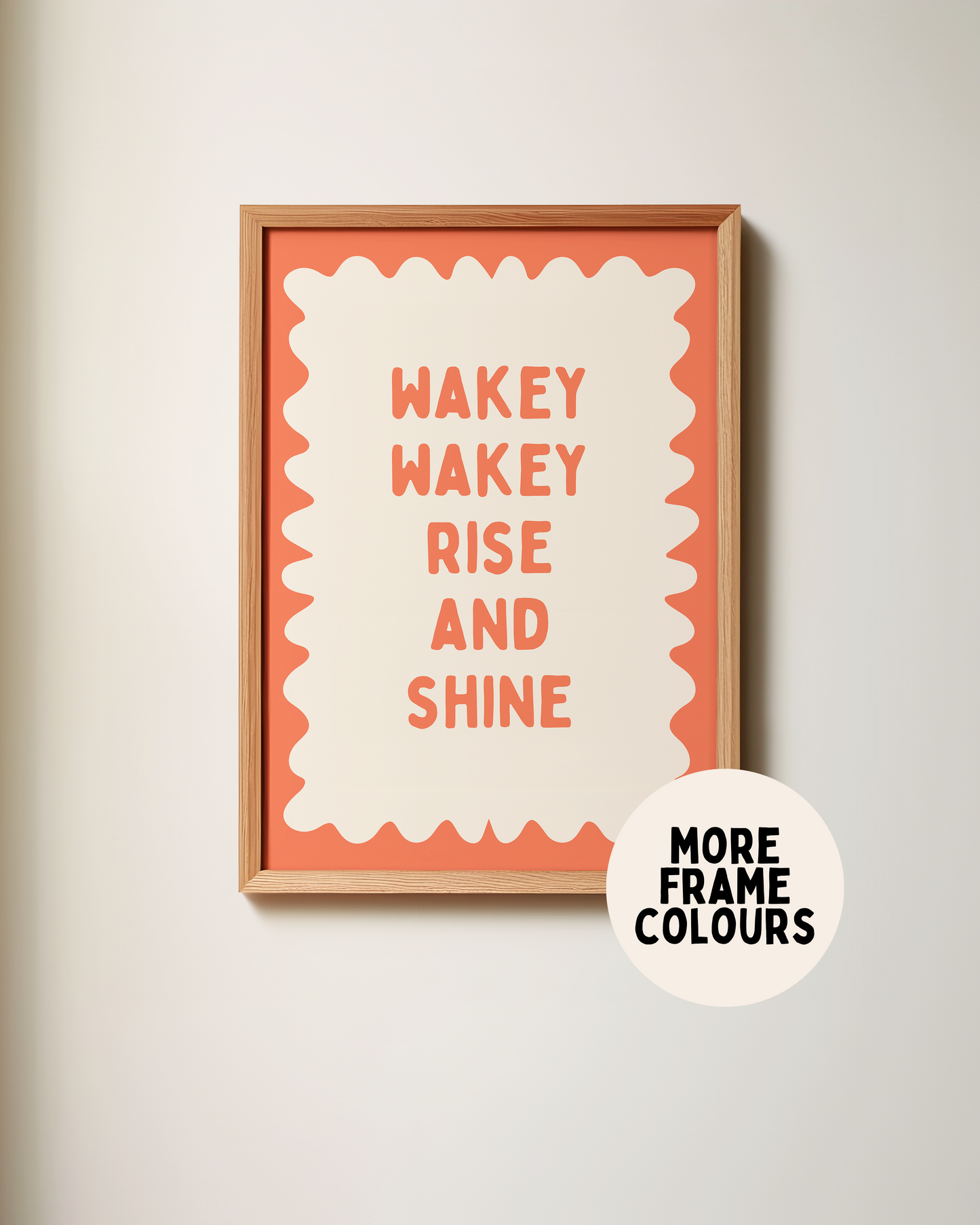 Framed | Wakey Wakey Rise and Shine | Coral and Cream | Art Print