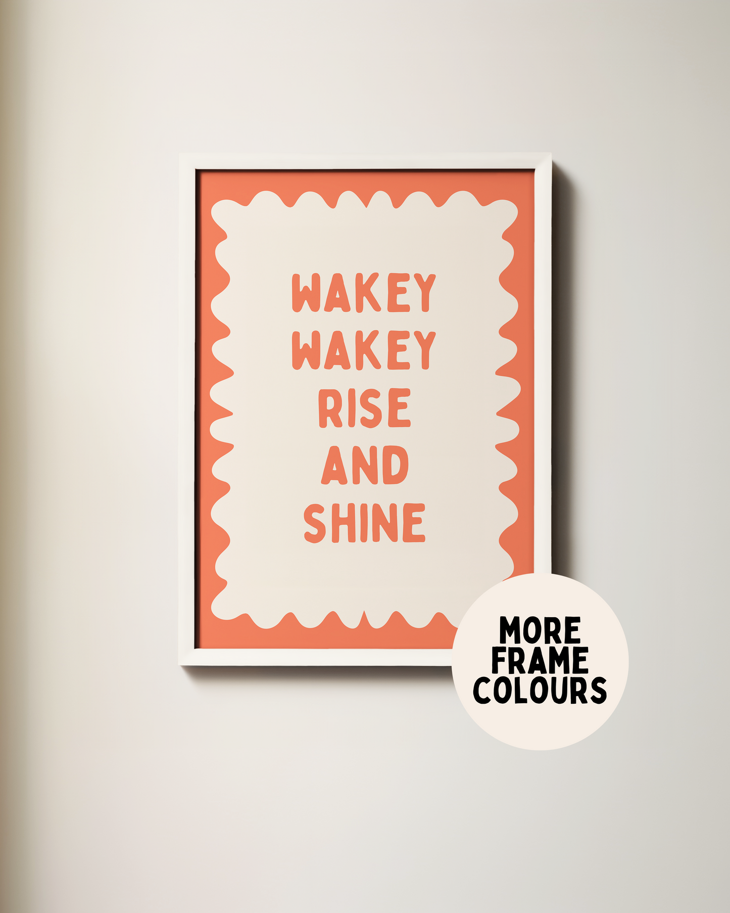 Framed | Wakey Wakey Rise and Shine | Coral and Cream | Art Print
