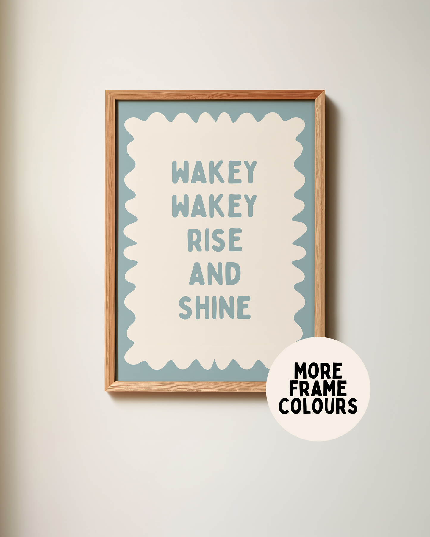 Framed | Wakey Wakey Rise and Shine | Dusty Blue and Cream | Art Print