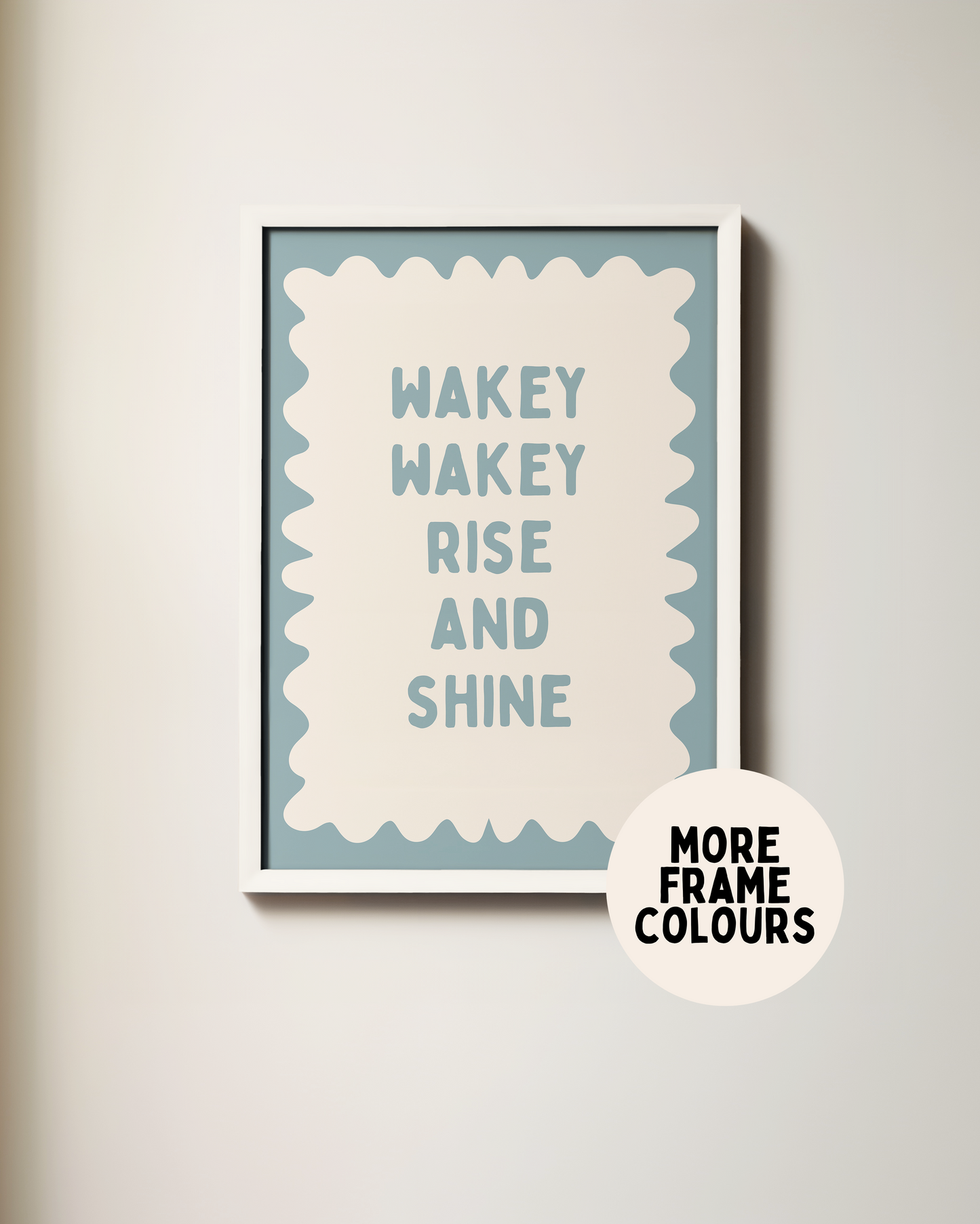 Framed | Wakey Wakey Rise and Shine | Dusty Blue and Cream | Art Print