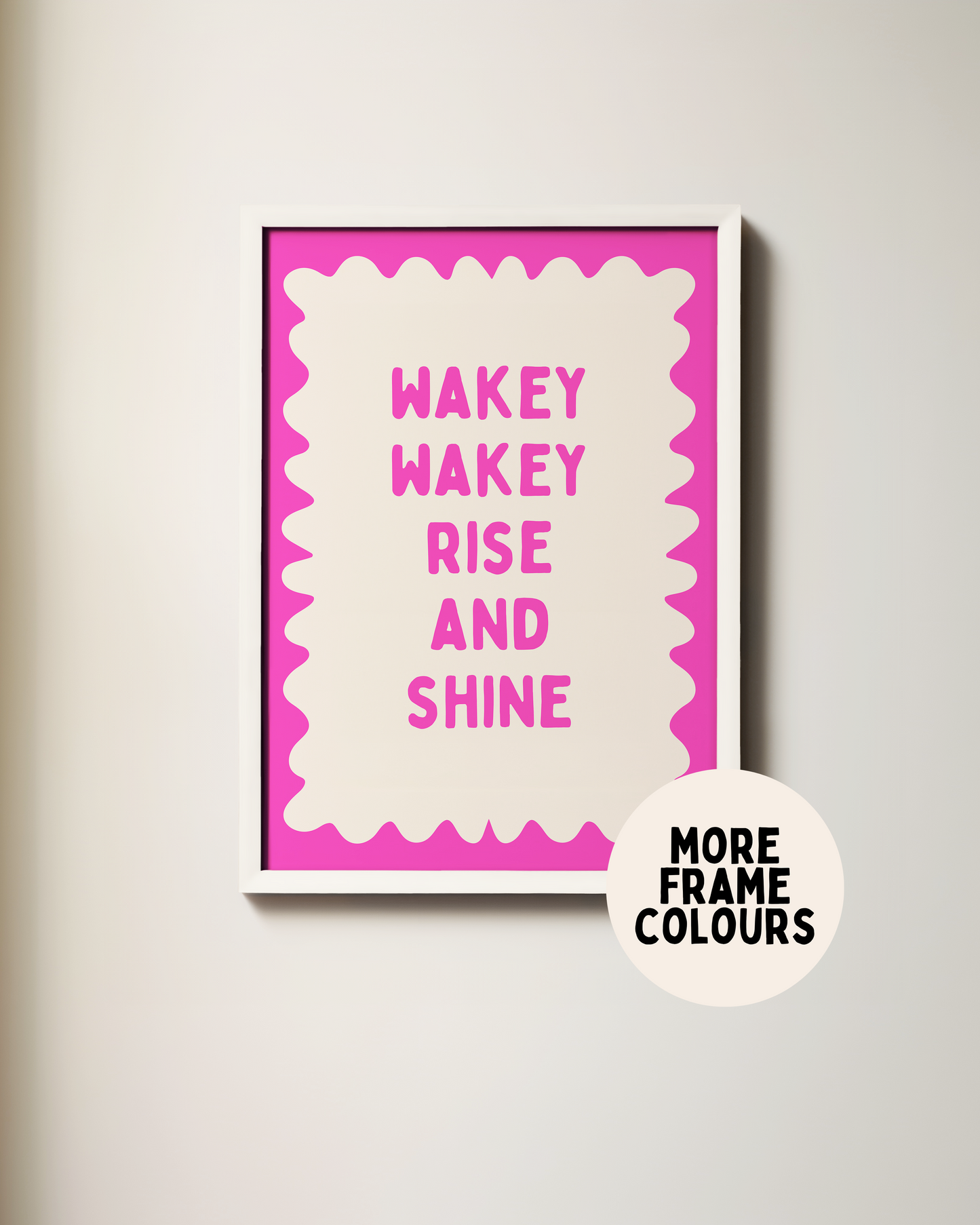 Framed | Wakey Wakey Rise and Shine | Hot Pink and Cream | Art Print