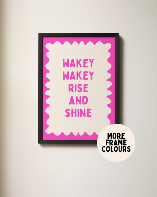 Framed | Wakey Wakey Rise and Shine | Hot Pink and Cream | Art Print