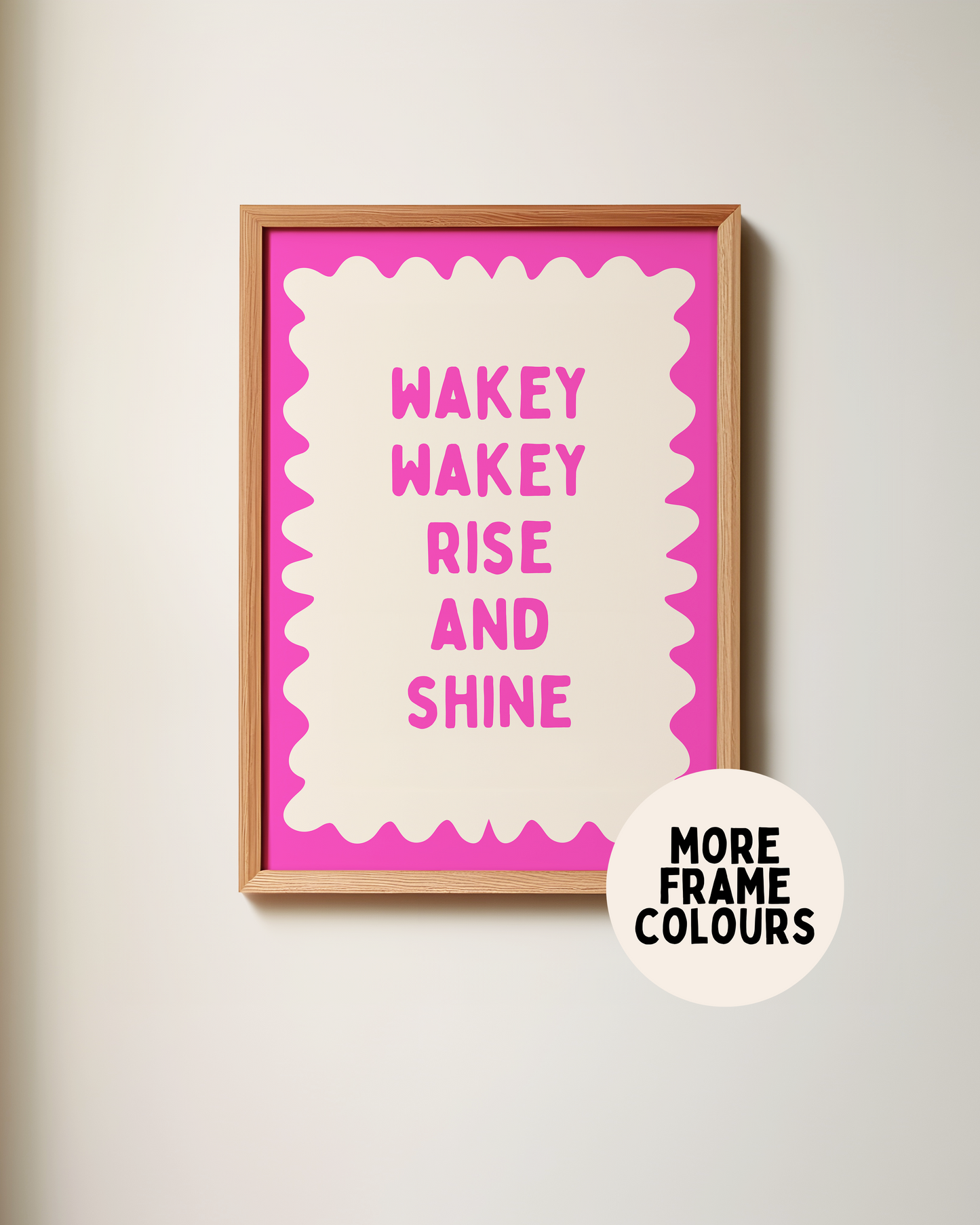 Framed | Wakey Wakey Rise and Shine | Hot Pink and Cream | Art Print