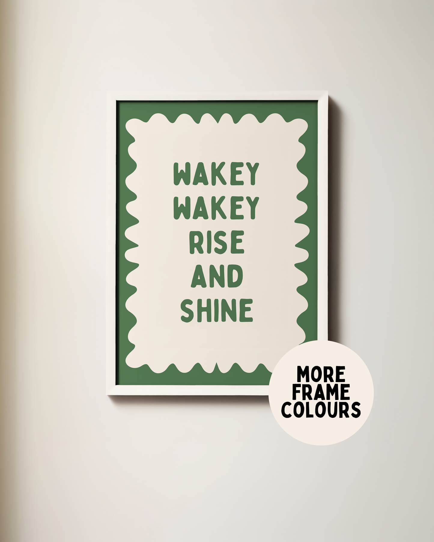 Framed | Wakey Wakey Rise and Shine | Hunter Green and Cream | Art Print