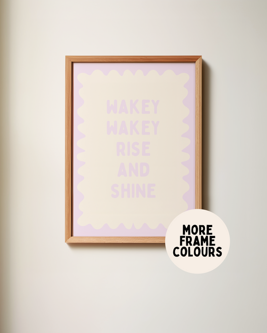 Framed | Wakey Wakey Rise and Shine | Lilac and Cream | Art Print