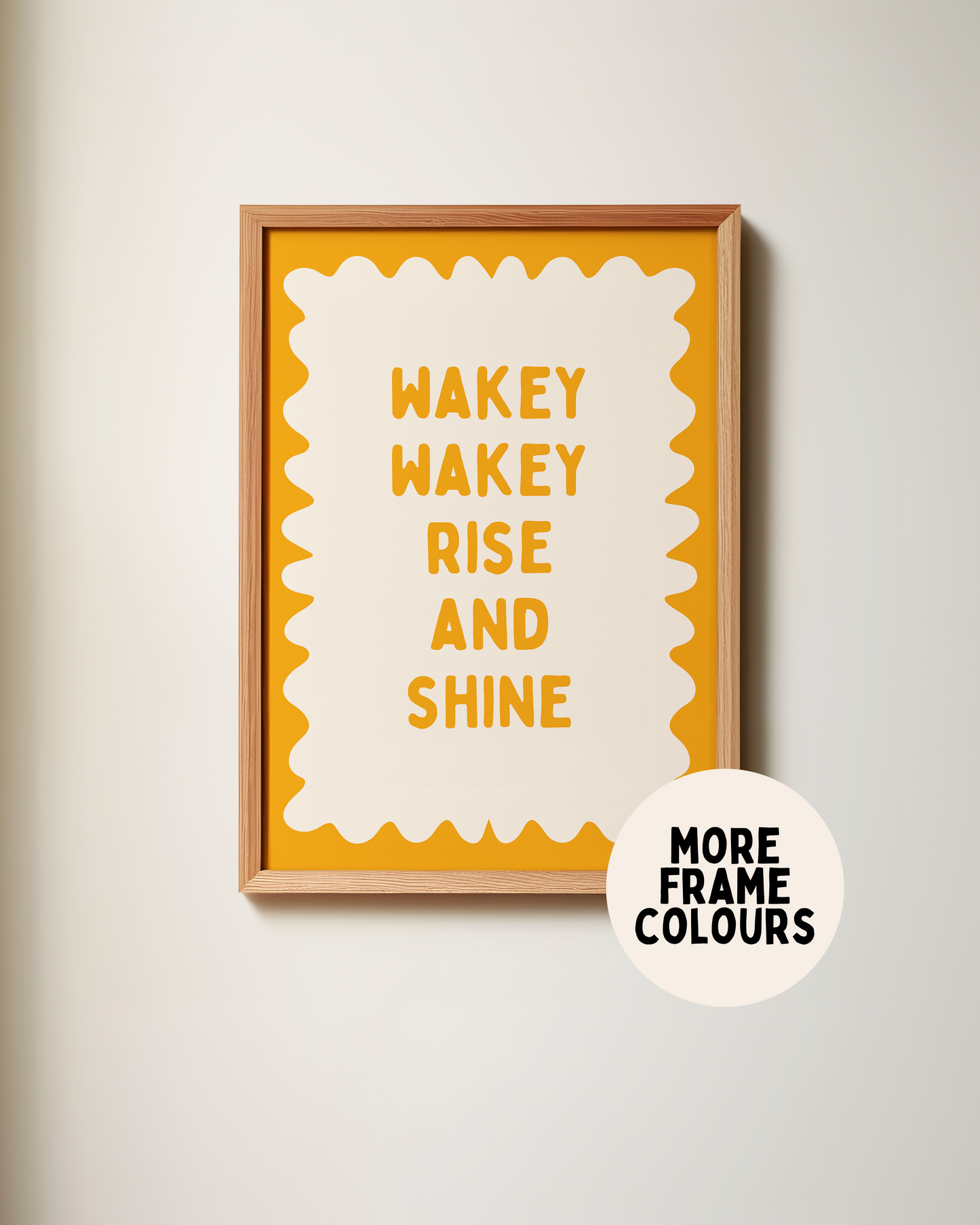 Framed | Wakey Wakey Rise and Shine | Mustard and Cream | Art Print
