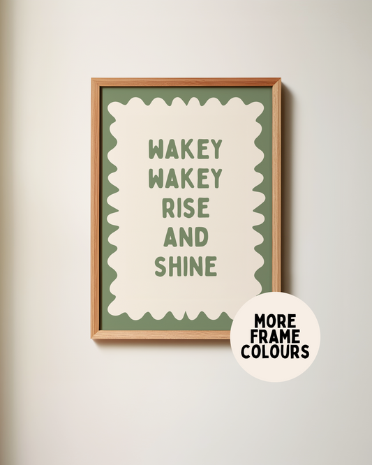 Framed | Wakey Wakey Rise and Shine | Olive Green and Cream | Art Print