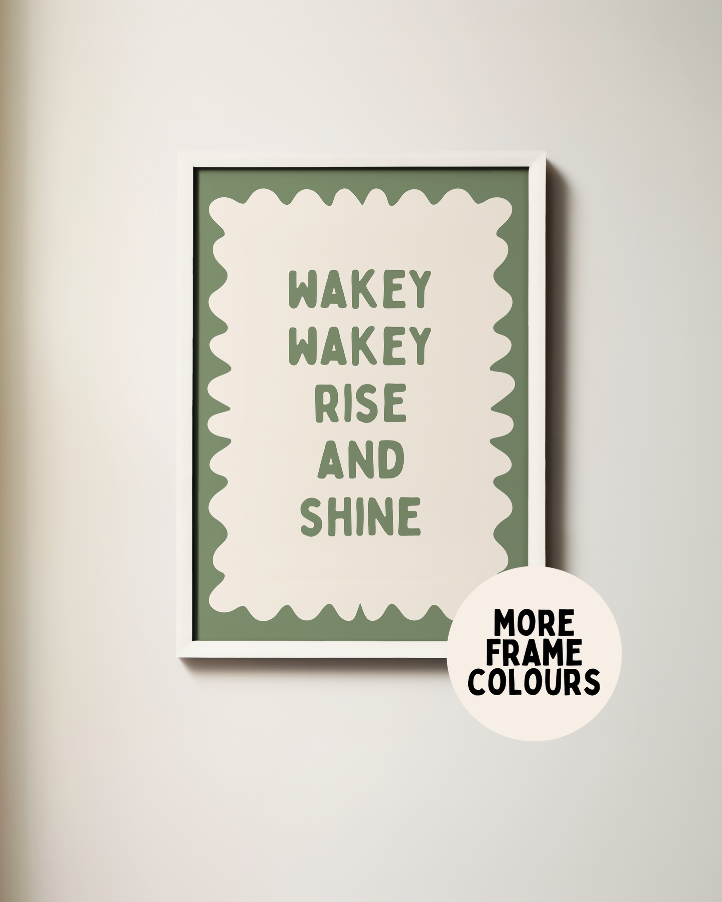 Framed | Wakey Wakey Rise and Shine | Olive Green and Cream | Art Print