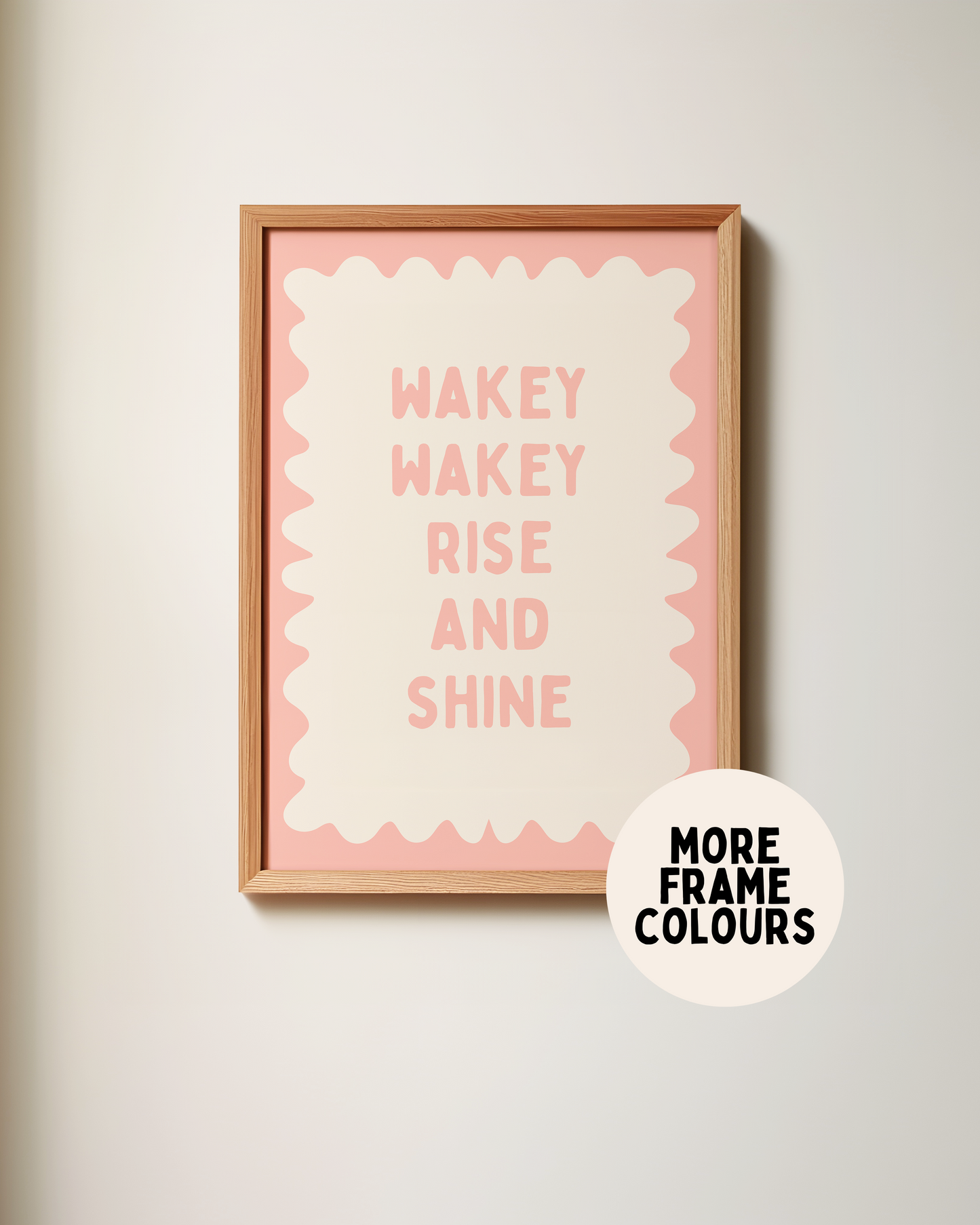 Framed | Wakey Wakey Rise and Shine | Peach and Cream | Art Print