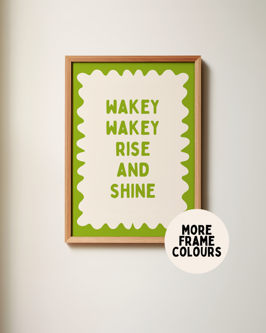 Framed | Wakey Wakey Rise and Shine | Pear and Cream | Art Print