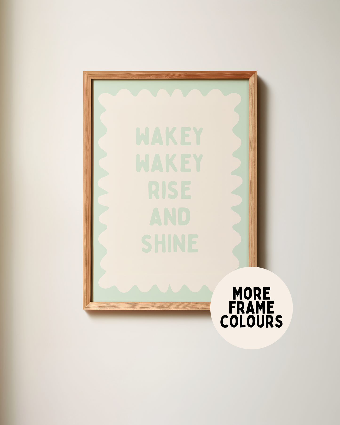 Framed | Wakey Wakey Rise and Shine | Peppermint and Cream | Art Print