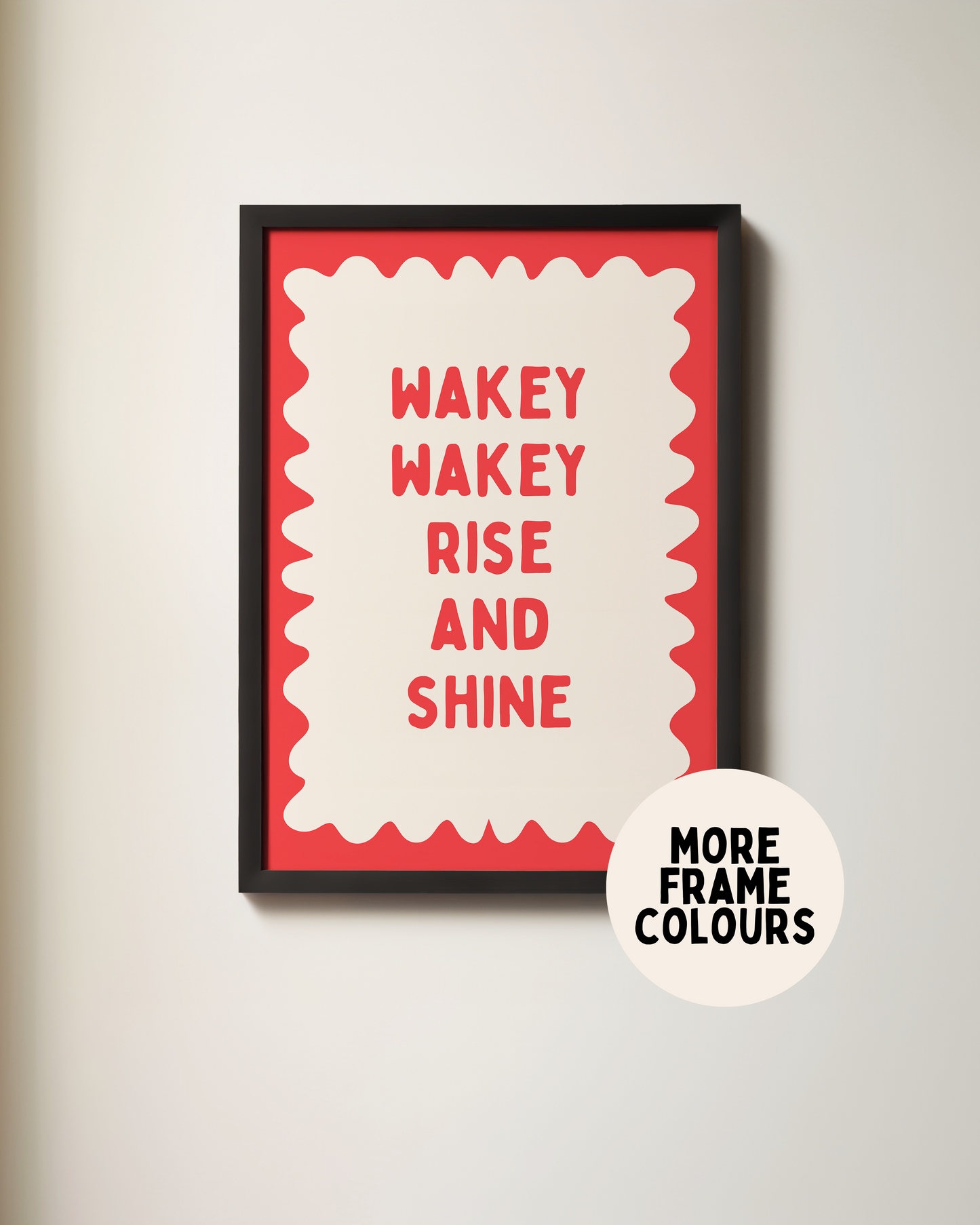 Framed | Wakey Wakey Rise and Shine | Red and Cream | Art Print