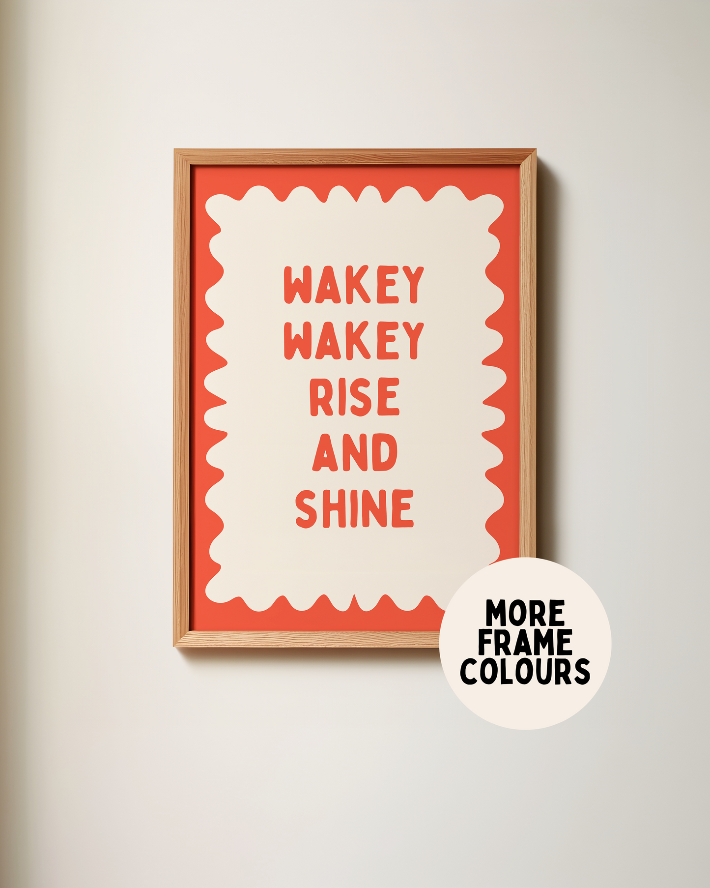 Framed | Wakey Wakey Rise and Shine | Red Orange and Cream | Art Print