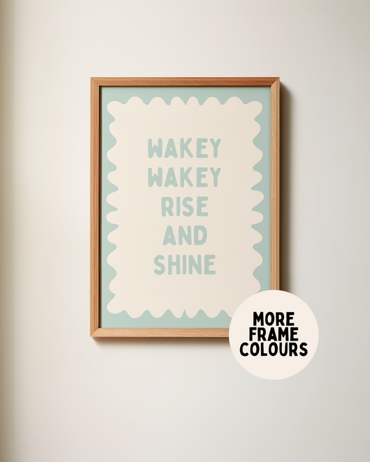 Framed | Wakey Wakey Rise and Shine | Seafoam and Cream | Art Print