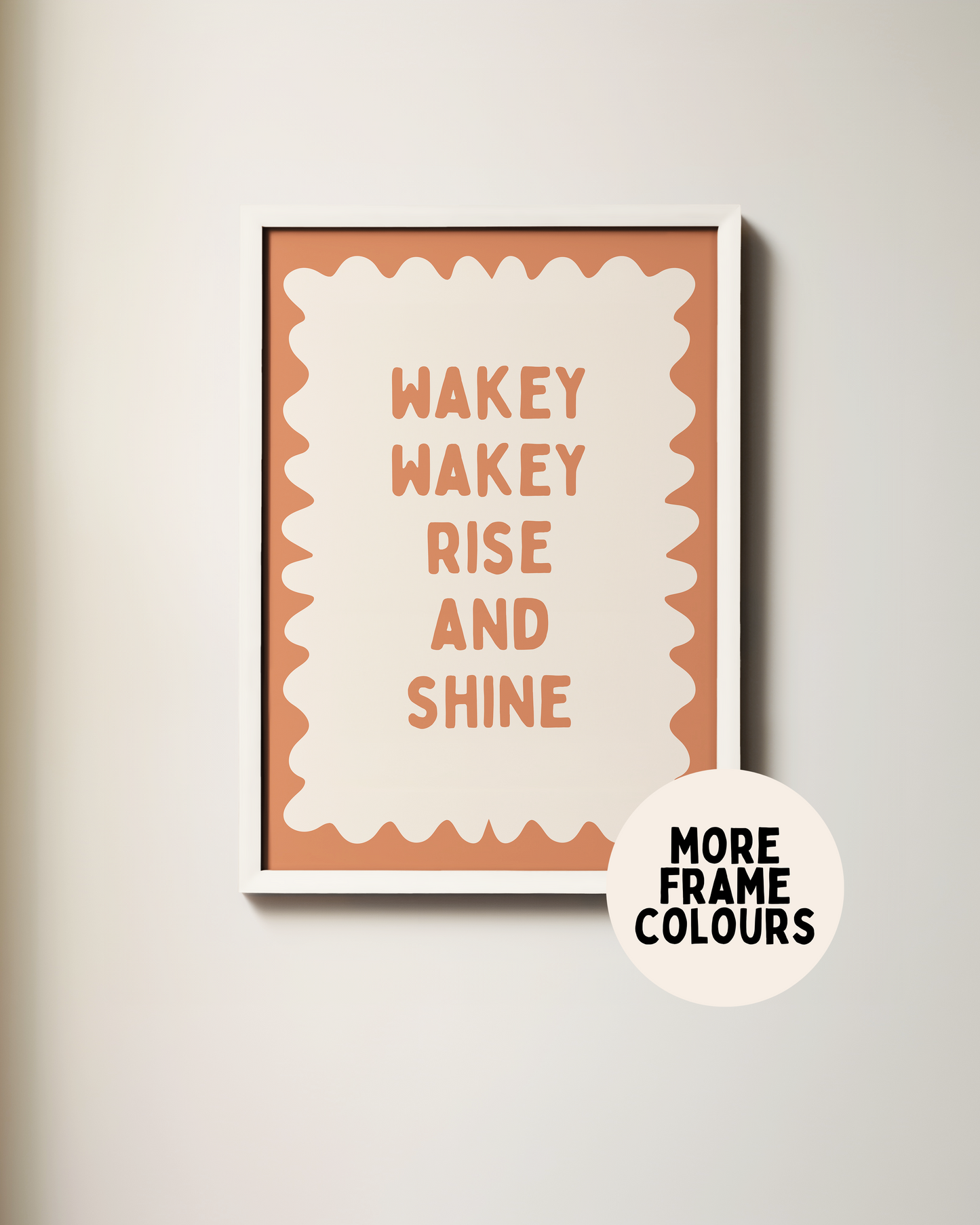 Framed | Wakey Wakey Rise and Shine | Tan and Cream | Art Print