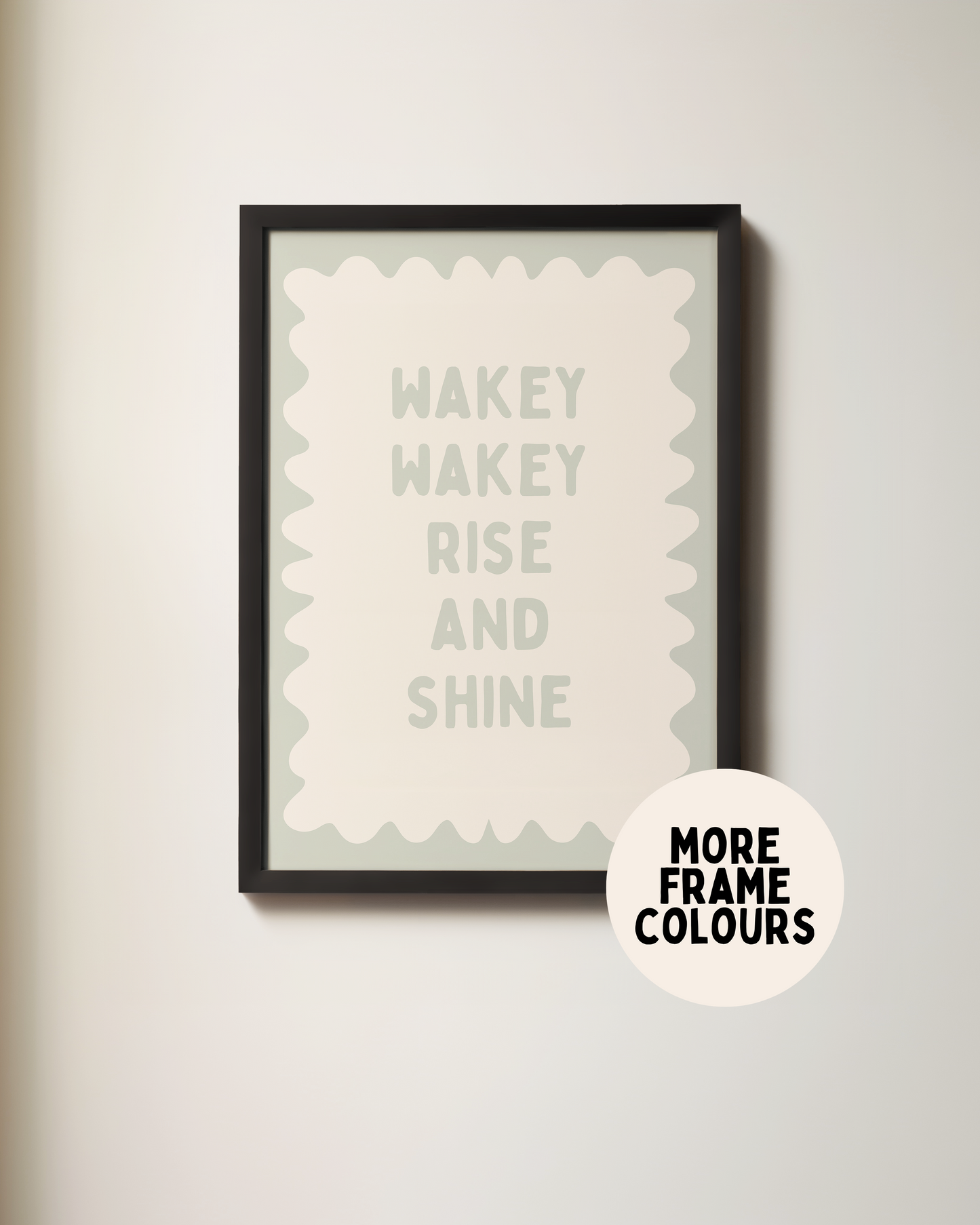 Framed | Wakey Wakey Rise and Shine | Tranquil Green and Cream | Art Print