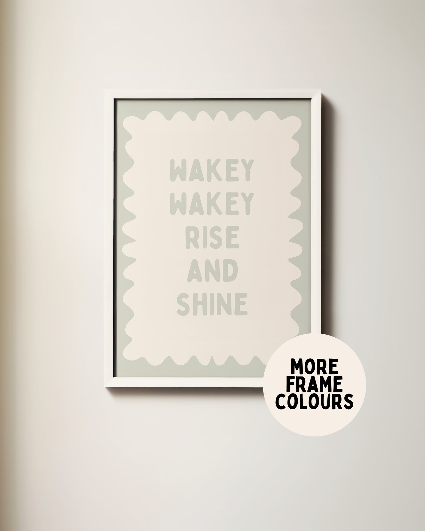 Framed | Wakey Wakey Rise and Shine | Tranquil Green and Cream | Art Print