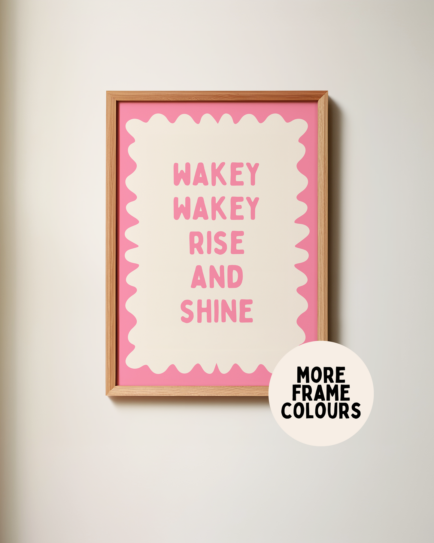 Framed | Wakey Wakey Rise and Shine | Watermelon and Cream | Art Print