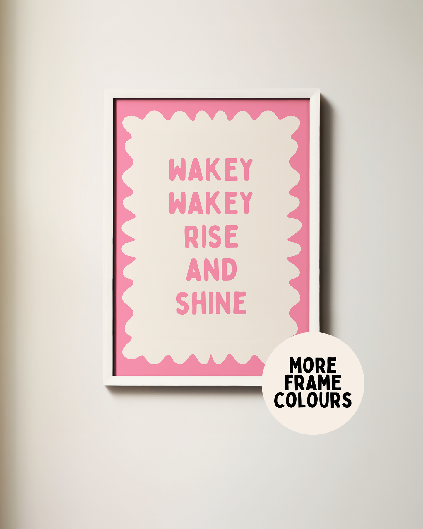 Framed | Wakey Wakey Rise and Shine | Watermelon and Cream | Art Print
