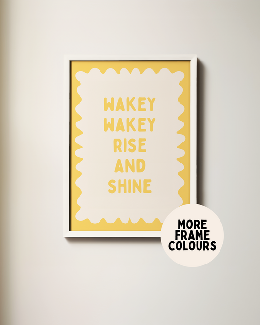 Framed | Wakey Wakey Rise and Shine | Yellow and Cream | Art Print