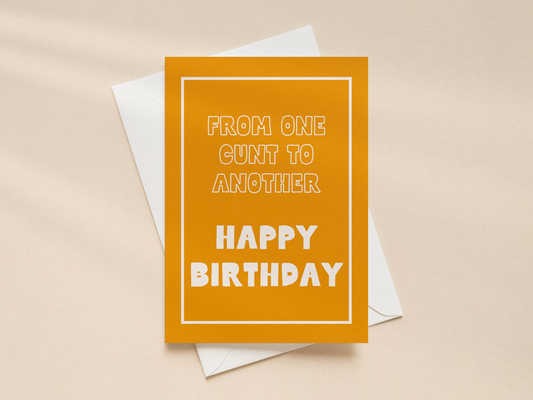 From One Cunt To Another | Greeting Card