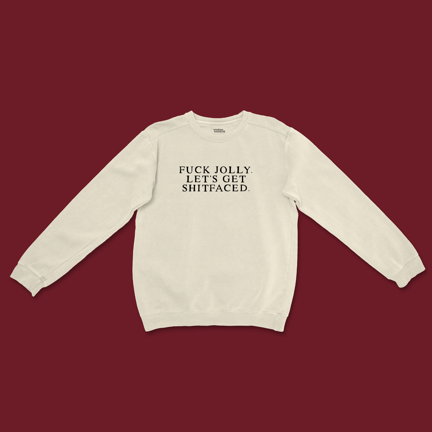 Fuck Jolly. Let's Get Shitfaced | Christmas Unisex Sweatshirt