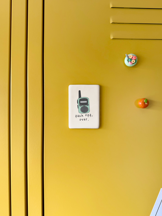 Fuck Off Over | Ceramic Magnet