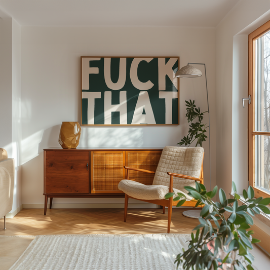 Fuck That | Cream & Forest Green | Art Print