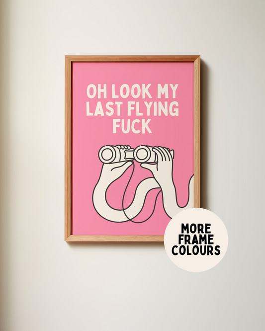 Framed | Oh Look My Last Flying Fuck | Cream and Watermelon