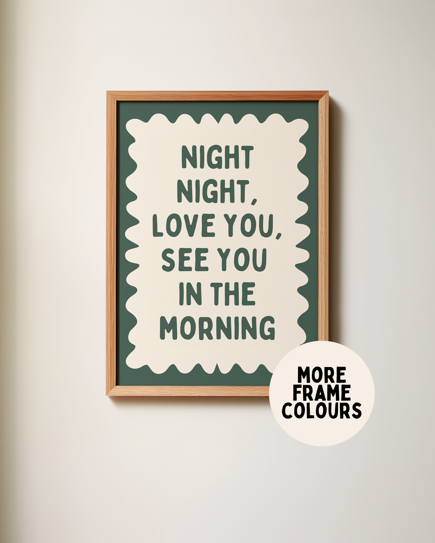 Framed | Night Night, Love You, See You In The Morning | Forest Green and Cream | Wall Art Print