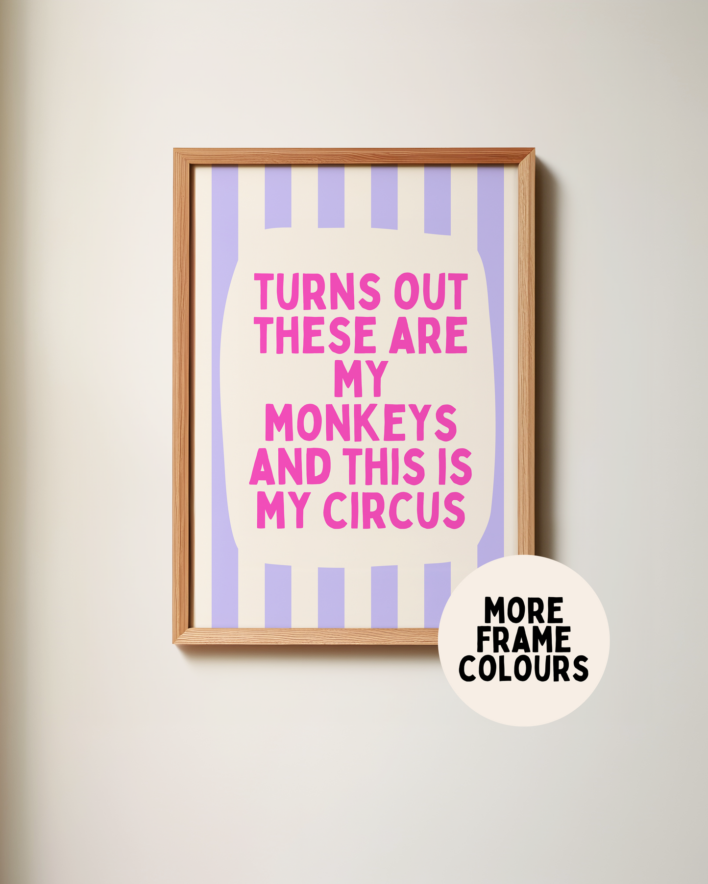 Framed | Turns Out These Are My Monkeys And This Is My Circus | Hot Pink and Periwinkle | Wall Art Print