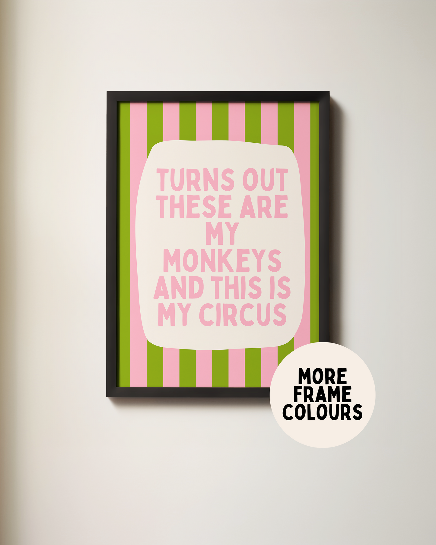 Framed | Turns Out These Are My Monkeys And This Is My Circus | Pear and Watermelon | Wall Art Print