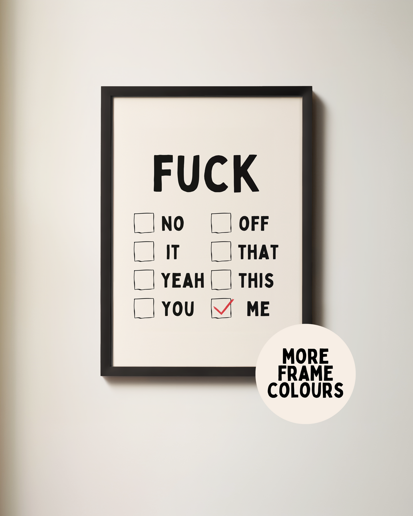 Framed | Fuck (Me) | Black and Cream | Art Print