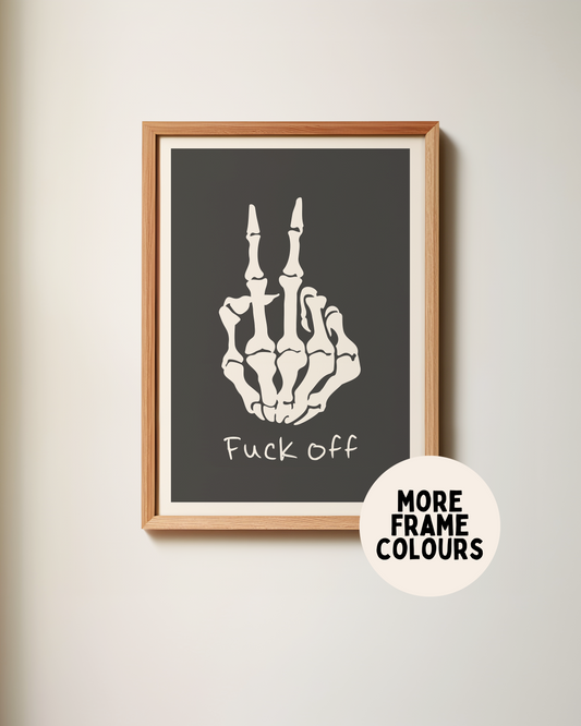 Framed | Fuck Off | Skeleton | Art Print