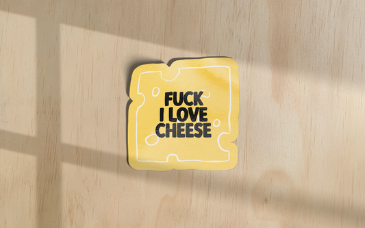 Fuck I Love Cheese | Sticker