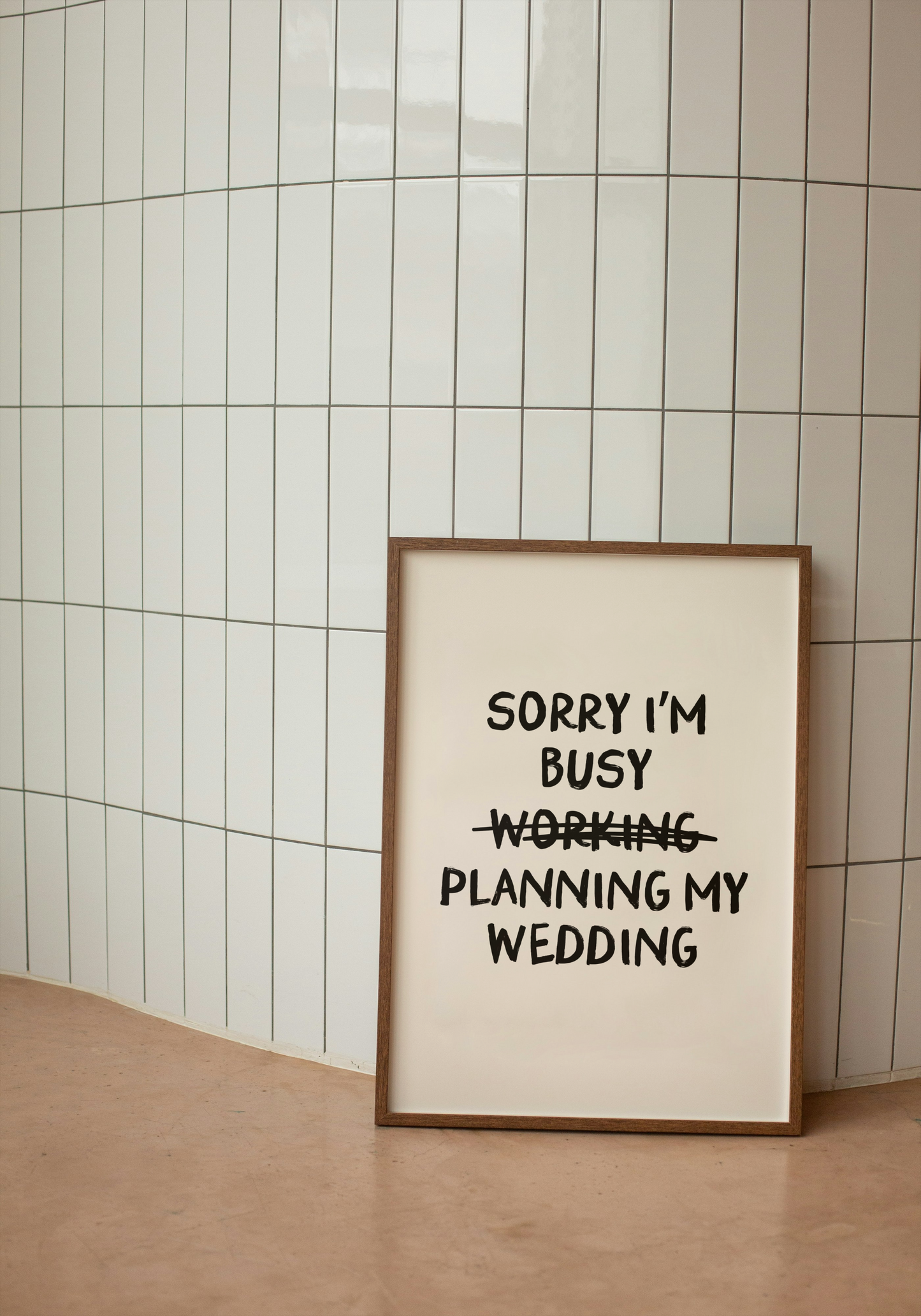 WISDOM & WONDER DESIGNS X GEORGINA ROSE EVENTS | Sorry I'm Busy Planning My Wedding | Wall Art Print