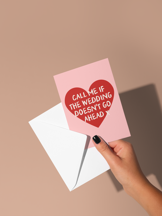 Wisdom & Wonder Designs x Georgina Rose Events | Call Me If The Wedding Doesn't Go Ahead | Greeting Card