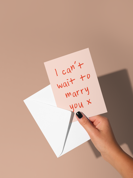 Wisdom & Wonder Designs x Georgina Rose Events | I Can't Wait To Marry You | Greeting Card