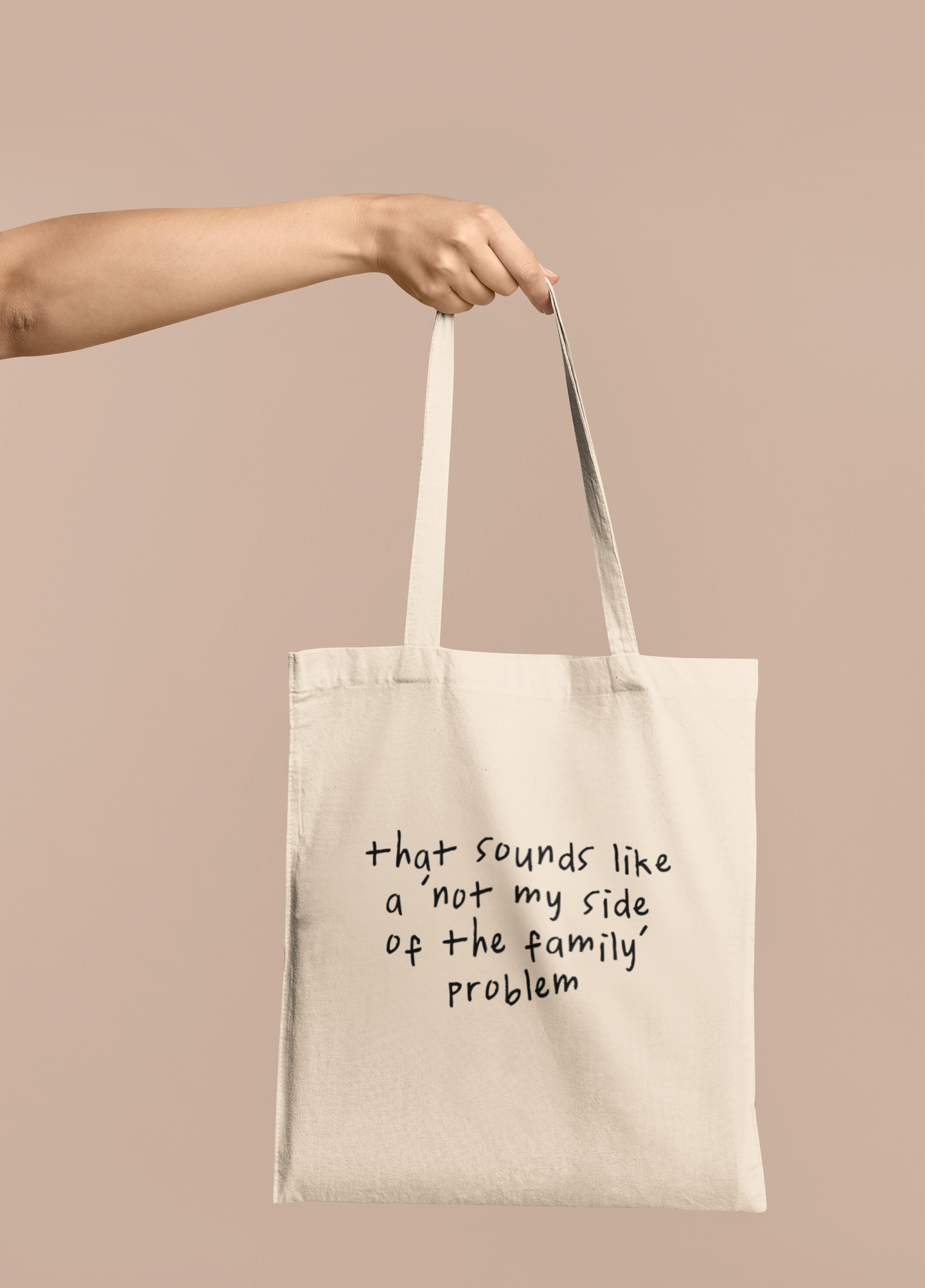 Wisdom & Wonder Designs x Georgina Rose Events | That Sounds Like A Not My Side Of The Family Problem | Cotton Tote Bag