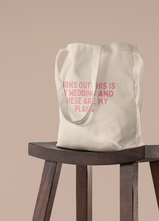 Wisdom & Wonder Designs x Georgina Rose Events | Turns Out This Is My Wedding | Cotton Tote Bag