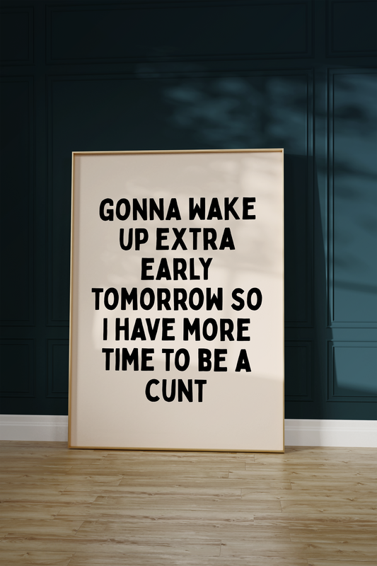 Gonna Wake Up Extra Early | Black & Cream | Art Print