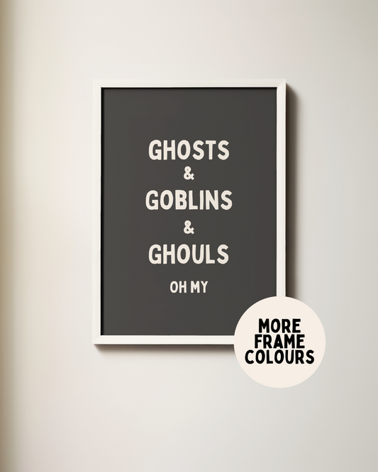 Framed | Ghosts & Goblins & Ghouls Oh My | Cream & Charcoal | Art Print