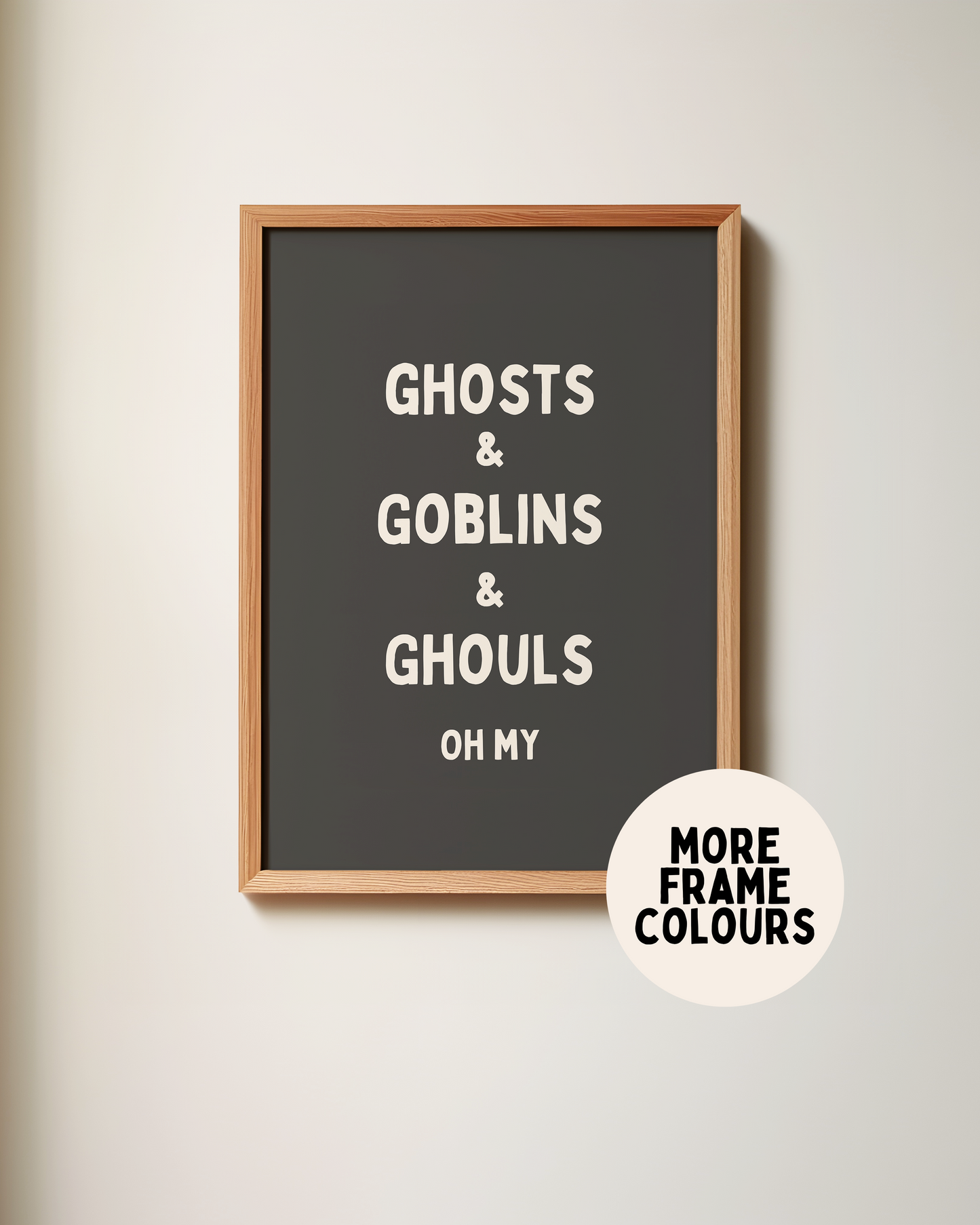 Framed | Ghosts & Goblins & Ghouls Oh My | Cream & Charcoal | Art Print