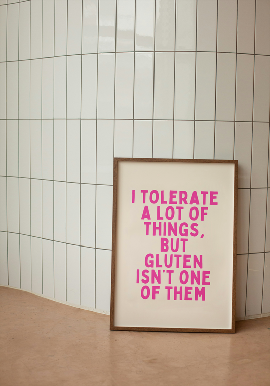 Digital Download | I Tolerate A Lot Of Things But Gluten Isn't One Of Them | Hot Pink and Cream