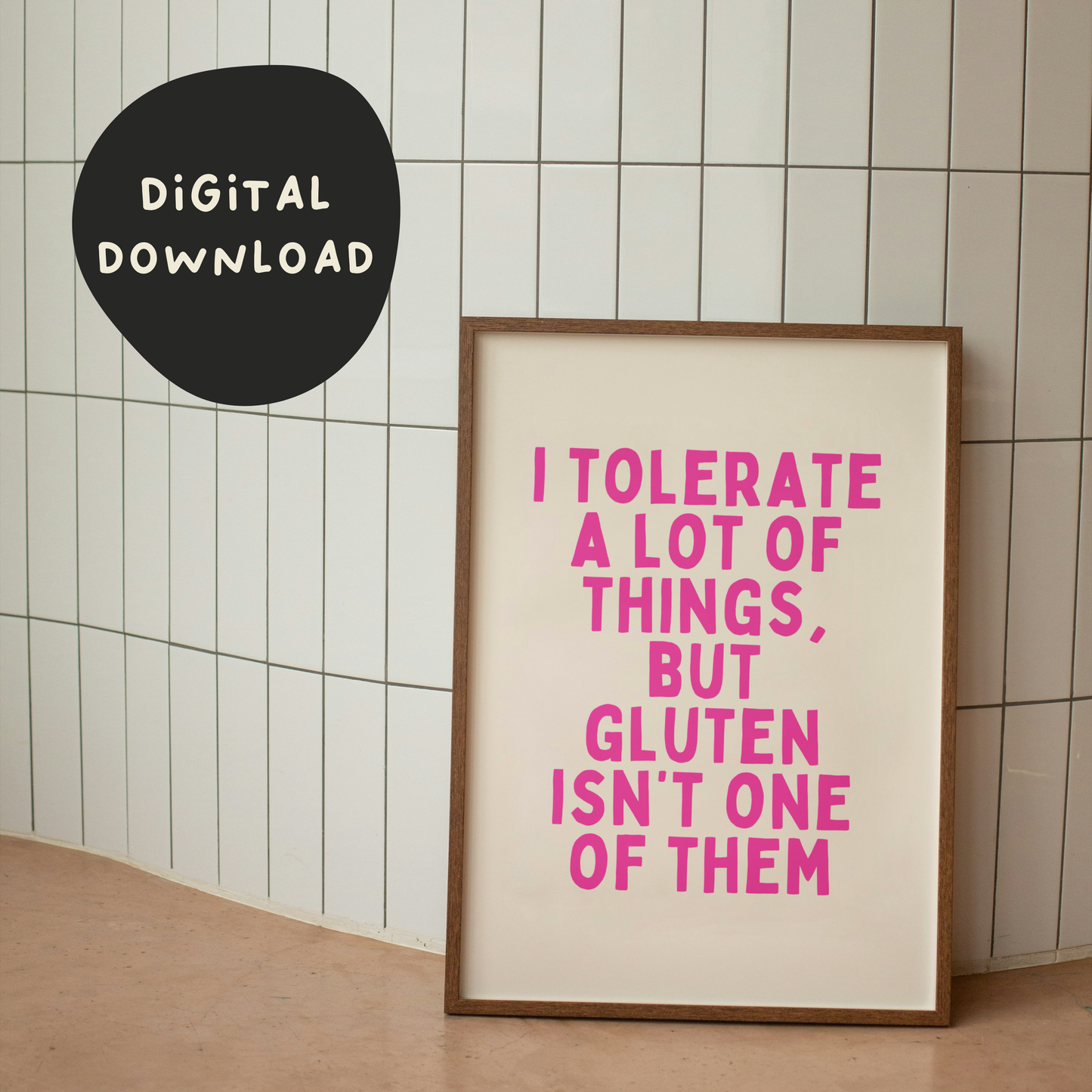 Digital Download | I Tolerate A Lot Of Things But Gluten Isn't One Of Them | Hot Pink and Cream