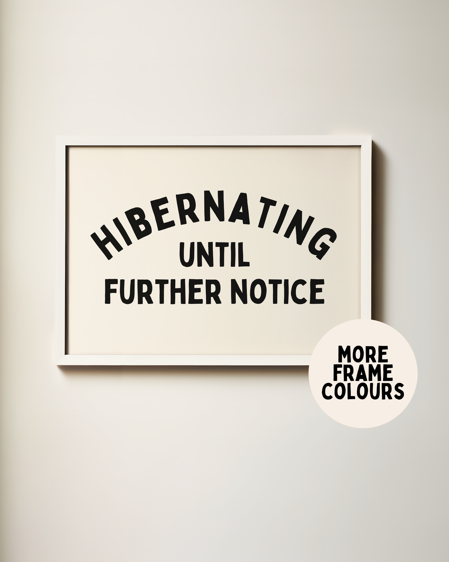 Hibernating Until Further Notice | Black & Cream | Art Print