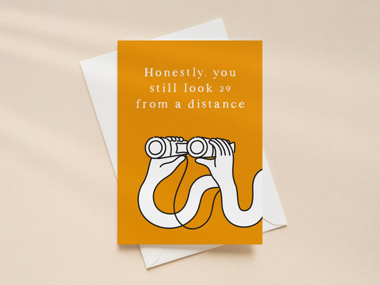Honestly You Still Look 29 | Greeting Card