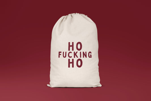 Ho Fucking Ho | Premium Cotton Christmas Sack