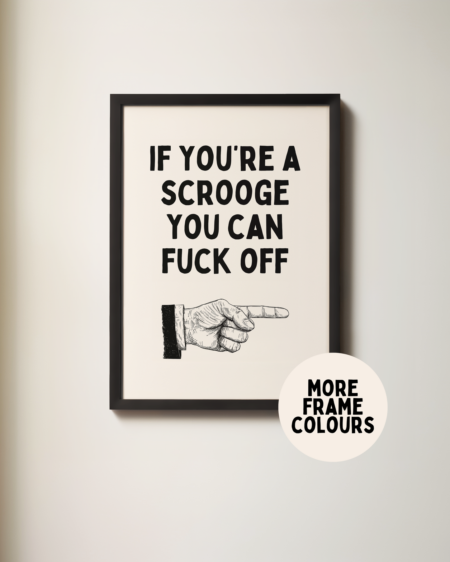 If You're A Scrooge You Can Fuck Off | Black & Cream | Christmas Art Print