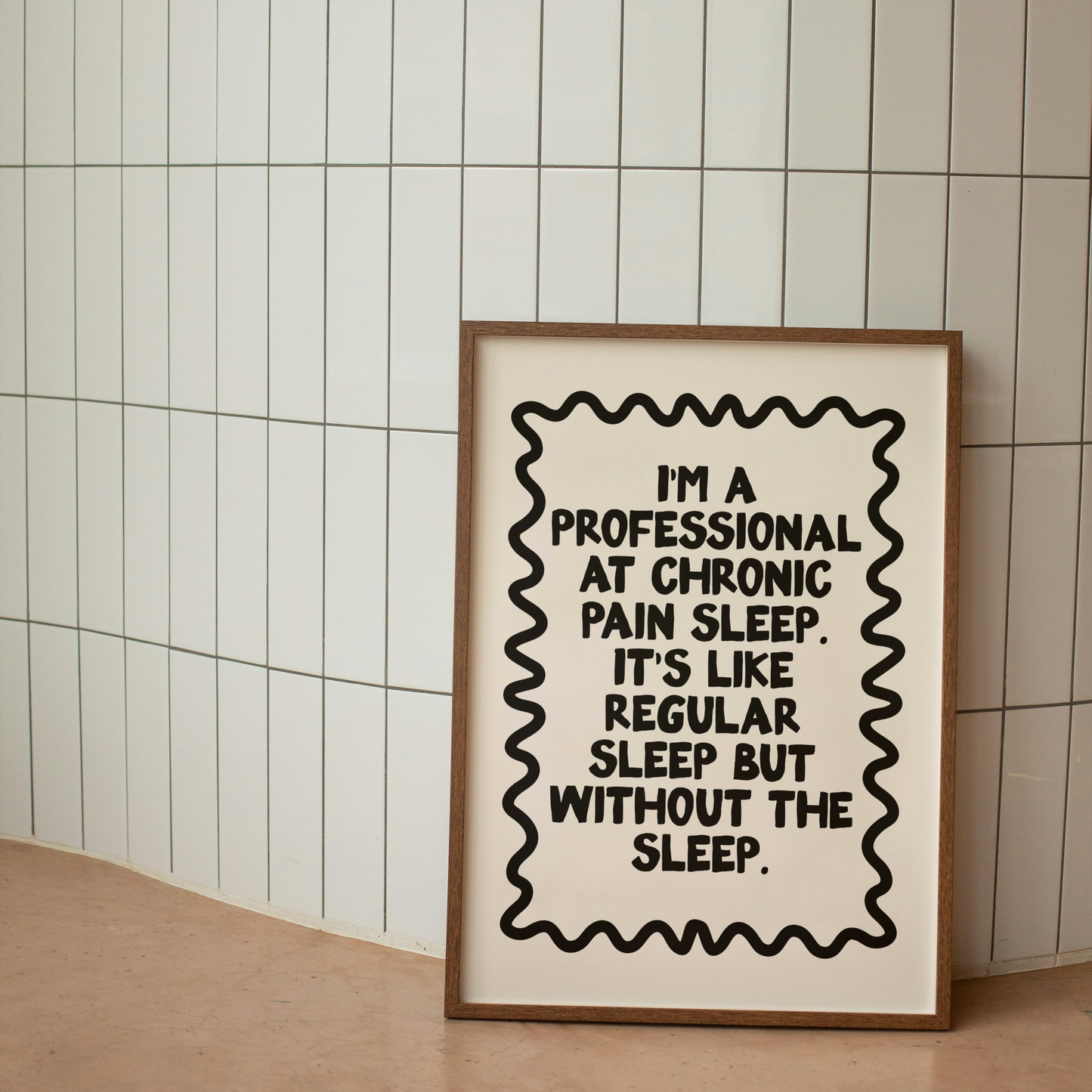 WISDOM & WONDER DESIGNS X POTS UK | I'm A Professional At Chronic Pain Sleep | Black & Cream | Art Print